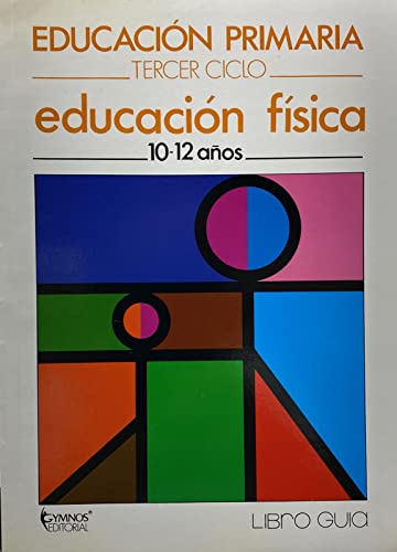 Stock image for Educacin fsica : educacin primaria, 3 ciclo. 10 12 AOS for sale by Librera Prez Galds