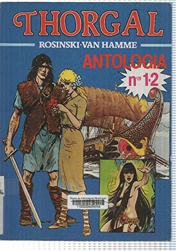 9788485974061: Thorgal: Antologia numeros 1 y 2. Los tres ancianos del pais de Aran y La Galera Negra. Rosinski-Van Hamme