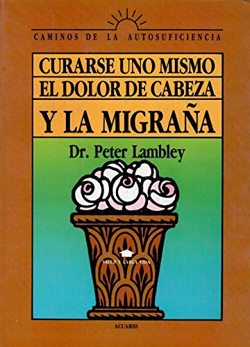 CURARSE UNO MISMO EL DOLOR DE CABEZA Y LA MIGRAÑA