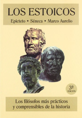 Imagen de archivo de Los estoicos Epicteto Sneca Marco AuEpicteto; Marco Aurelio, Emperad a la venta por Iridium_Books