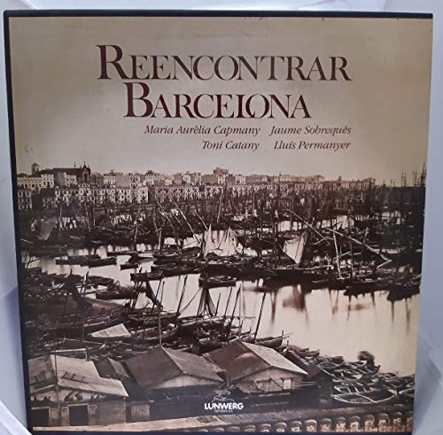 Beispielbild fr Reencontrar Barcelona =: [Rediscovering Barcelona] zum Verkauf von WorldofBooks