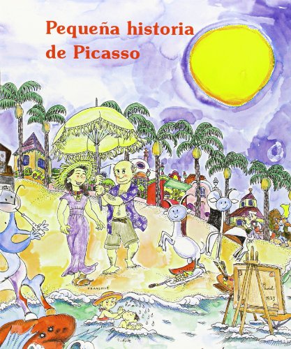 Stock image for Pequena historia de Picasso/ Short Story of Picasso (Pequenas historias/ Short Stories) (Spanish Edition) for sale by Iridium_Books
