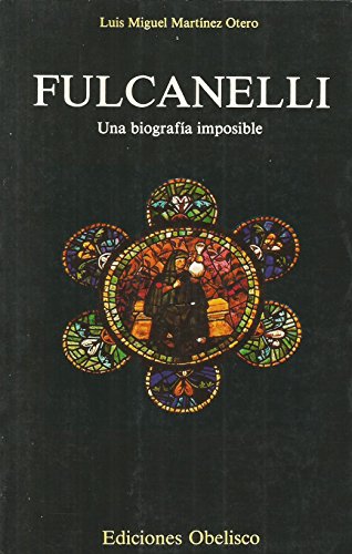 Imagen de archivo de Fulcanelli. Una biografa imposible a la venta por LibroUsado CA