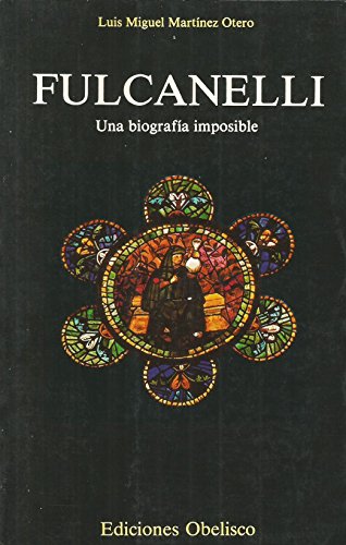 Stock image for Fulcanelli. Una biografa imposible for sale by LibroUsado CA