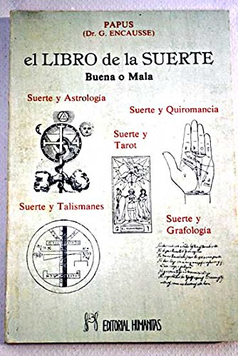 Stock image for EL LIBRO DE LA SUERTE. BUENA O MALA. SUERTE Y ASTROLOGIA, QUIROMANCIA, TAROT, TALISMANES, GRAFOLOGIA for sale by LIBRERA COCHERAS-COLISEO