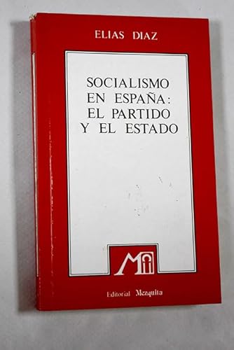 Imagen de archivo de Socialismo en espaa: El partido y el estado. a la venta por HISPANO ALEMANA Libros, lengua y cultura