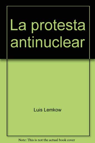 Imagen de archivo de Protesta antinuclear, la a la venta por Librera Prez Galds