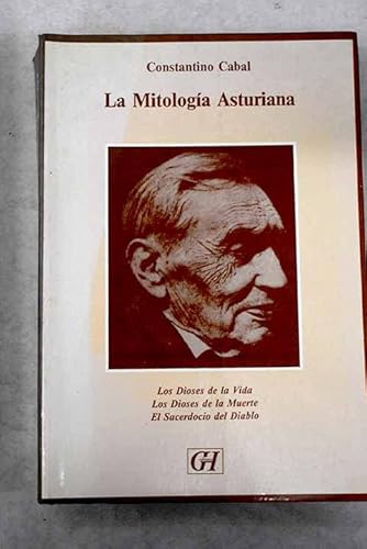 9788486015923: La mitologa asturiana: los dioses de la muerte, los dioses de la vida, el sacerdocio del diablo