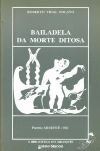 Stock image for Bailadela da morte ditosa: Sete baileretadas de amor e unha de morte (A biblioteca do arlequi?n) for sale by Iridium_Books
