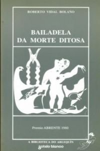 9788486021979: Bailadela da morte ditosa (A biblioteca do arlequín) (Galician Edition)