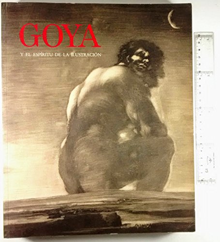 Imagen de archivo de Goya: Y El Espiritu De La Ilustracion a la venta por Mullen Books, ABAA