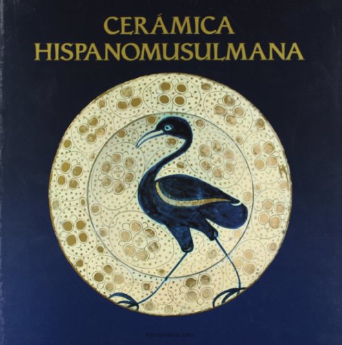 CERAMICA HISPANOMUSULMANA. ANDALUSI Y MUDEJAR