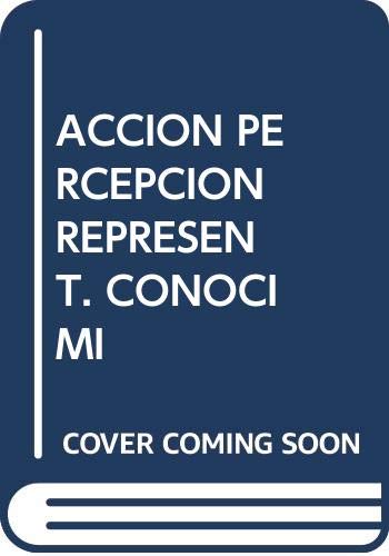 Stock image for ACCIN, PERCEPCIN Y REPRESENTACIN EN EL CONOCIMIENTO TEMPRANO for sale by Hiperbook Espaa