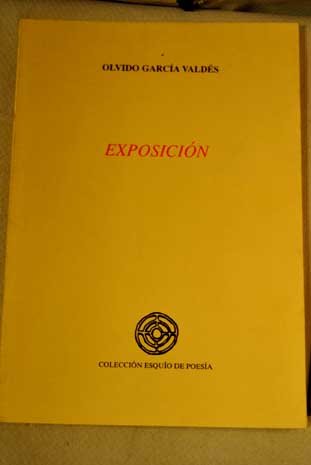 Beispielbild fr Exposicio?n (Coleccio?n Esqui?o de poesi?a) (Spanish Edition) zum Verkauf von Iridium_Books