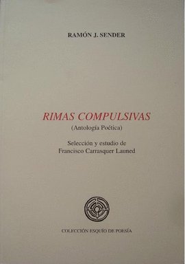 Rimas Compulsivas Antologia Poetica (9788486046873) by Sender, Ramon J