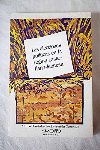 Beispielbild fr Las elecciones polticas en la regin castellano leonesa. zum Verkauf von Librera y Editorial Renacimiento, S.A.