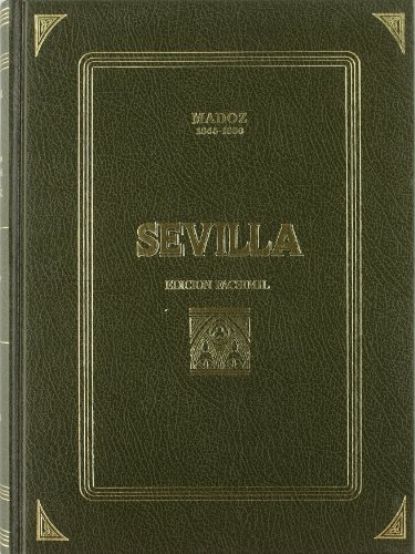 Stock image for Diccionario geografico-estadistico-historico de Espana y sus posesiones de ultrama. (Diccionario geografico-estadstico-historico de Andalucia) Sevilla. for sale by Zubal-Books, Since 1961