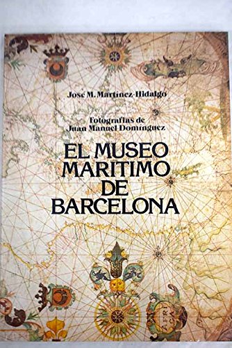 Imagen de archivo de El Museo Martimo de Barcelona a la venta por Librera Prez Galds