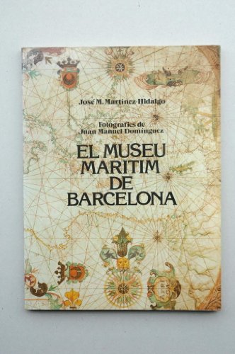 EL MUSEU MARITIM DE BARCELONA. (Museum für Schiff-Fahrt).