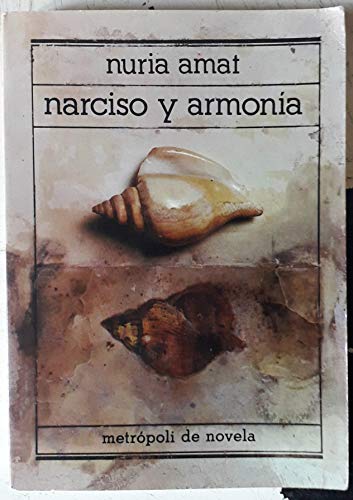 Narciso y ArmoniÌa (MetroÌpoli de novela) (Spanish Edition) (9788486057022) by Amat, Nuria