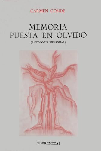 Stock image for MEMORIA PUESTA EN OLVIDO (ANTOLOGIA PERSONAL) for sale by KALAMO LIBROS, S.L.