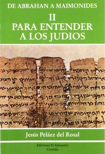 Beispielbild fr De Abrahan a Maimonides Ii : Para Entender a Los Judios zum Verkauf von Better World Books