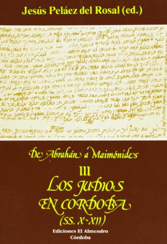 Imagen de archivo de De Abrahan a Maimonides III Los Judion en Cordoba (SS. X-XII) a la venta por Harry Alter