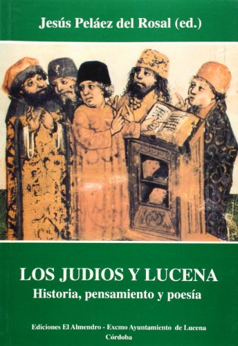 Imagen de archivo de Los Judos Y Lucena: Historia, Pensamiento Y Poesa (Spanish Edition) a la venta por Daedalus Books