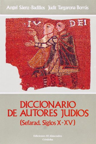 9788486077693: Diccionario de autores judios : Sefarad (siglos X-XV)