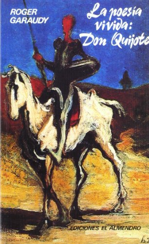 Imagen de archivo de La Poesia Vivida/ Lived Poetry: Don Quijote/Don Quixote a la venta por Revaluation Books
