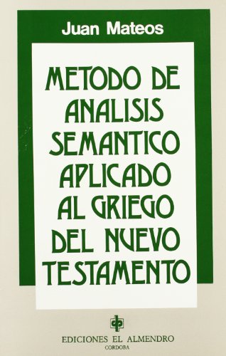 9788486077723: Mtodo de anlisis semntico aplicado al Griego del Nuevo Testamento (Estudios de Filologa Neotestamentaria)