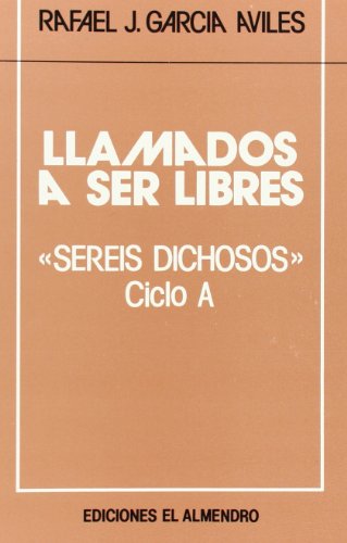 Imagen de archivo de LLAMADOS A SER LIBRES. CICLO A SEREIS DICHOSOS. a la venta por Zilis Select Books
