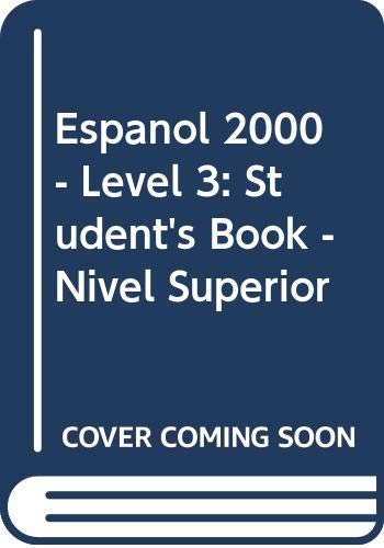 Stock image for Espanol 2000 - Level 3: Student's Book - Nivel Superior (Spanish Edition) for sale by Iridium_Books