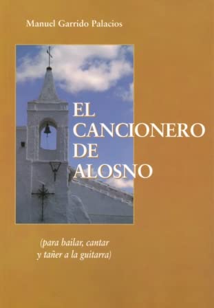 Imagen de archivo de CANCIONERO DE ALOSNO (PARA BAILAR, CANTAR Y TAER LA GUITARRA) a la venta por KALAMO LIBROS, S.L.