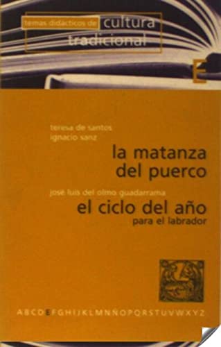 Stock image for La matanza del puerco: el ciclo del ao para el labrador for sale by AG Library