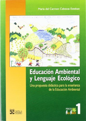 Beispielbild fr Educacin Ambiental y Leguaje Ecolgico: Una Propuesta Didctica para la Enseanza de la Eduacin Ambiental zum Verkauf von Hamelyn