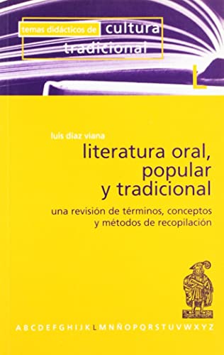 Literatura oral popular y tradicional. Una revision de terminos y conceptos