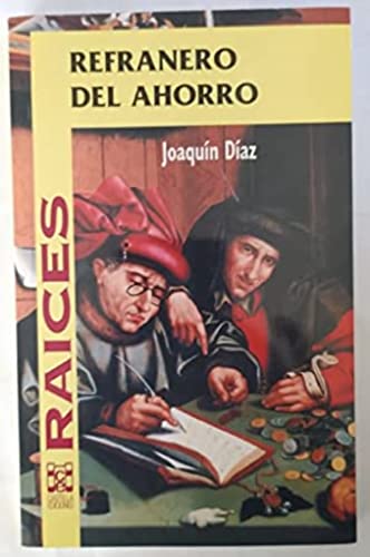 9788486097868: Refranero del ahorro (Raíces) (Spanish Edition)