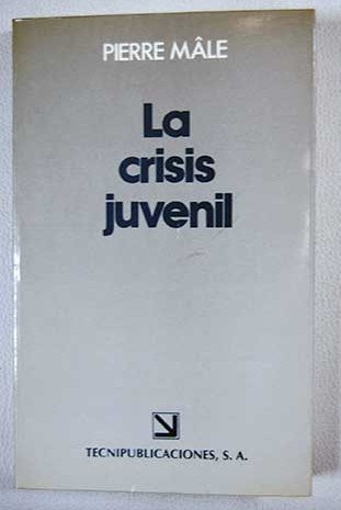 Imagen de archivo de La crisis juvenil a la venta por Iridium_Books