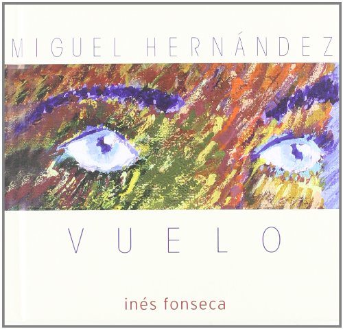 Imagen de archivo de VUELO POEMAS DE MIGUEL HERNNDEZ a la venta por Zilis Select Books