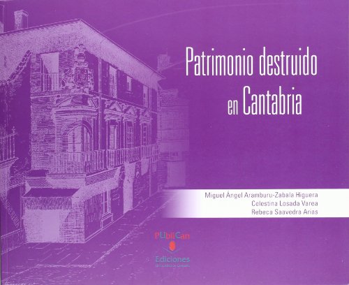 Beispielbild fr PATRIMONIO DESTRUIDO EN CANTABRIA zum Verkauf von MARCIAL PONS LIBRERO