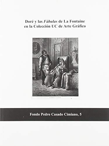 Stock image for DOR� Y LAS F�BULAS DE LA FONTAINE EN LA COLECCI�N UC DE ARTE GR�FICO for sale by Iridium_Books