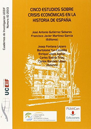 Beispielbild fr CINCO ESTUDIOS SOBRE CRISIS ECONMICAS EN LA HISTORIA DE ESPAA zum Verkauf von KALAMO LIBROS, S.L.