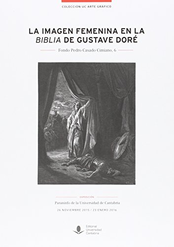 9788486116934: Imagen femenina en la Biblia de Gustave Dor,La: 63 (Florilogio)