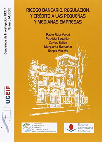 Beispielbild fr RIESGO BANCARIO, REGULACIN Y CRDITO A LAS PEQUEAS Y MEDIANAS EMPRESAS zum Verkauf von KALAMO LIBROS, S.L.