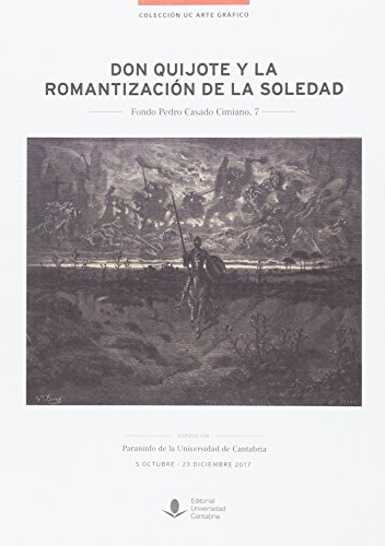 Beispielbild fr DON QUIJOTE Y LA ROMANTIZACIN DE LA SOLEDAD zum Verkauf von KALAMO LIBROS, S.L.
