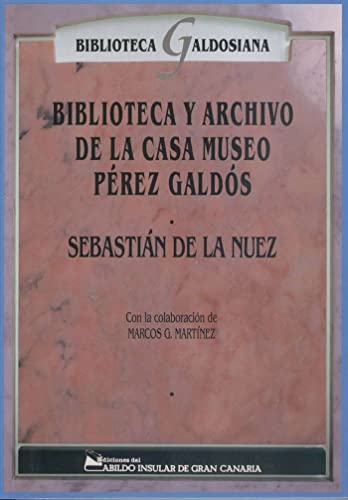 Stock image for Biblioteca y archivo de la Casa Museo Prez Galds for sale by AG Library