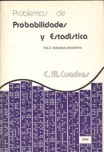 Stock image for Problemas de Probabilidades y Estadistica. Vol. 2. Inferencia Estadistica (Coleccion Laboratorio De Calculo ; No. 18) for sale by Katsumi-san Co.