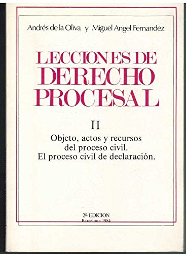 Beispielbild fr Lecciones de Derecho Procesal Objetos, actos y recursos del proceso civil, el proceso civil de declaraciones T.2 zum Verkauf von Librera Prez Galds