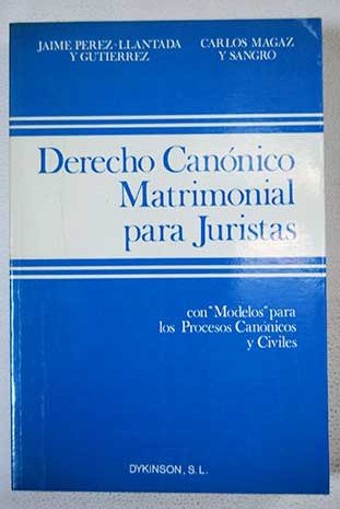 Imagen de archivo de Derecho cannico matrimonial para juristas: con modelos para proceso a la venta por Ammareal